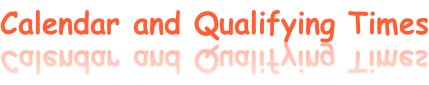 Calendar and Qualifying Times